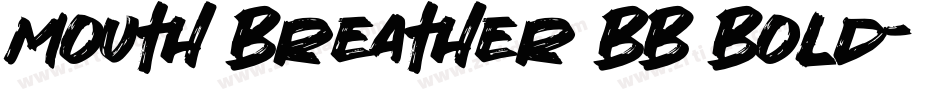 Mouth Breather BB Bold字体转换